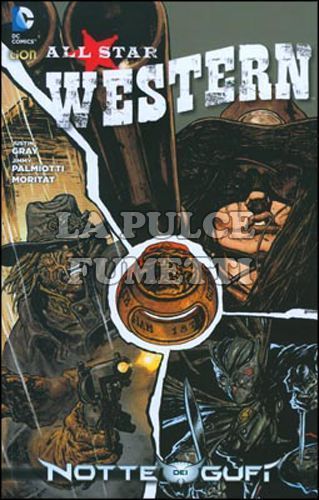 DC EDGE #     6 - ALL STAR WESTERN 2: LA GUERRA DEI PADRONI - LA NOTTE DEI GUFI